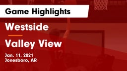 Westside  vs Valley View  Game Highlights - Jan. 11, 2021