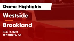 Westside  vs Brookland  Game Highlights - Feb. 2, 2021