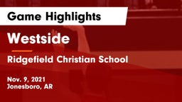 Westside  vs Ridgefield Christian School Game Highlights - Nov. 9, 2021