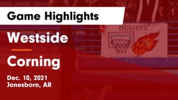 Westside  vs Corning  Game Highlights - Dec. 10, 2021