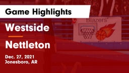 Westside  vs Nettleton  Game Highlights - Dec. 27, 2021