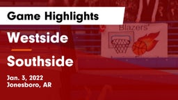 Westside  vs Southside  Game Highlights - Jan. 3, 2022