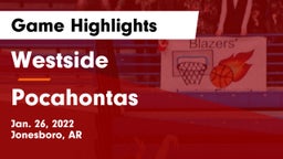 Westside  vs Pocahontas Game Highlights - Jan. 26, 2022