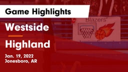 Westside  vs Highland  Game Highlights - Jan. 19, 2022