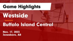 Westside  vs Buffalo Island Central  Game Highlights - Nov. 17, 2023