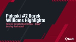 Pulaski County basketball highlights Pulaski #2 Barek Williams Highlights