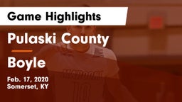 Pulaski County  vs Boyle Game Highlights - Feb. 17, 2020