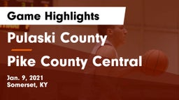 Pulaski County  vs Pike County Central  Game Highlights - Jan. 9, 2021