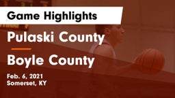 Pulaski County  vs Boyle County  Game Highlights - Feb. 6, 2021