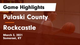 Pulaski County  vs Rockcastle Game Highlights - March 3, 2021