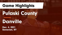 Pulaski County  vs Danville  Game Highlights - Dec. 4, 2021