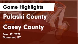Pulaski County  vs Casey County  Game Highlights - Jan. 12, 2022
