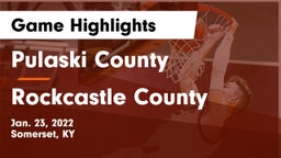 Pulaski County  vs Rockcastle County  Game Highlights - Jan. 23, 2022