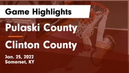 Pulaski County  vs Clinton County  Game Highlights - Jan. 25, 2022