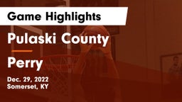 Pulaski County  vs Perry  Game Highlights - Dec. 29, 2022