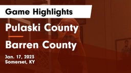 Pulaski County  vs Barren County  Game Highlights - Jan. 17, 2023