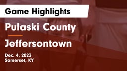 Pulaski County  vs Jeffersontown  Game Highlights - Dec. 4, 2023