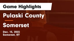 Pulaski County  vs Somerset  Game Highlights - Dec. 15, 2023