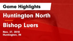 Huntington North  vs Bishop Luers  Game Highlights - Nov. 27, 2018
