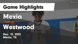 Mexia  vs Westwood  Game Highlights - Dec. 15, 2023