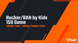 Highlight of Rucker/RAN by Kids 15U Game 