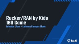 Highlight of Rucker/RAN by Kids 16U Game