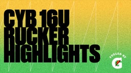 Highlight of CYB 16U RUCKER HIGHLIGHTS