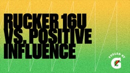 Highlight of Rucker 16U vs. Positive Influence 