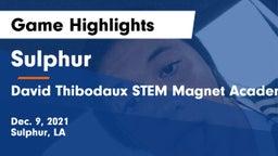 Sulphur  vs David Thibodaux STEM  Magnet Academy Game Highlights - Dec. 9, 2021