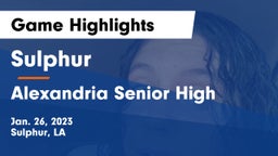 Sulphur  vs Alexandria Senior High Game Highlights - Jan. 26, 2023