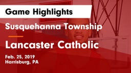 Susquehanna Township  vs Lancaster Catholic  Game Highlights - Feb. 25, 2019