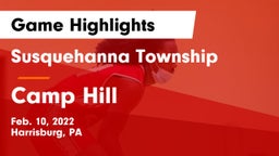 Susquehanna Township  vs Camp Hill  Game Highlights - Feb. 10, 2022