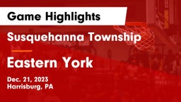 Susquehanna Township  vs Eastern York  Game Highlights - Dec. 21, 2023