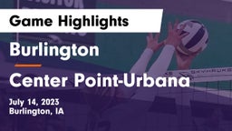 Burlington  vs Center Point-Urbana  Game Highlights - July 14, 2023