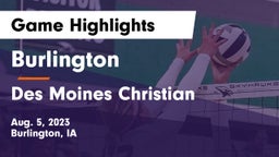 Burlington  vs Des Moines Christian  Game Highlights - Aug. 5, 2023