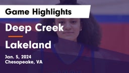 Deep Creek  vs Lakeland  Game Highlights - Jan. 5, 2024