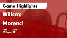 Willcox  vs Morenci Game Highlights - Jan. 17, 2023