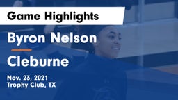 Byron Nelson  vs Cleburne  Game Highlights - Nov. 23, 2021
