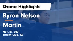 Byron Nelson  vs Martin  Game Highlights - Nov. 27, 2021