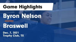 Byron Nelson  vs Braswell  Game Highlights - Dec. 7, 2021