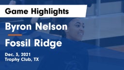 Byron Nelson  vs Fossil Ridge  Game Highlights - Dec. 3, 2021