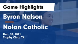 Byron Nelson  vs Nolan Catholic  Game Highlights - Dec. 10, 2021