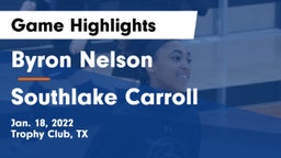 Byron Nelson  vs Southlake Carroll  Game Highlights - Jan. 18, 2022