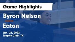 Byron Nelson  vs Eaton  Game Highlights - Jan. 21, 2022