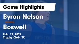 Byron Nelson  vs Boswell   Game Highlights - Feb. 13, 2023