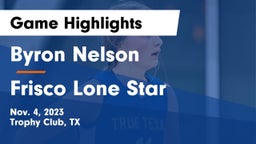 Byron Nelson  vs Frisco Lone Star  Game Highlights - Nov. 4, 2023