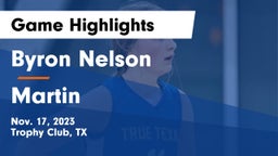 Byron Nelson  vs Martin  Game Highlights - Nov. 17, 2023