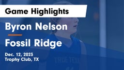 Byron Nelson  vs Fossil Ridge  Game Highlights - Dec. 12, 2023
