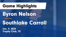 Byron Nelson  vs Southlake Carroll  Game Highlights - Jan. 9, 2024