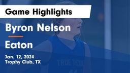 Byron Nelson  vs Eaton  Game Highlights - Jan. 12, 2024